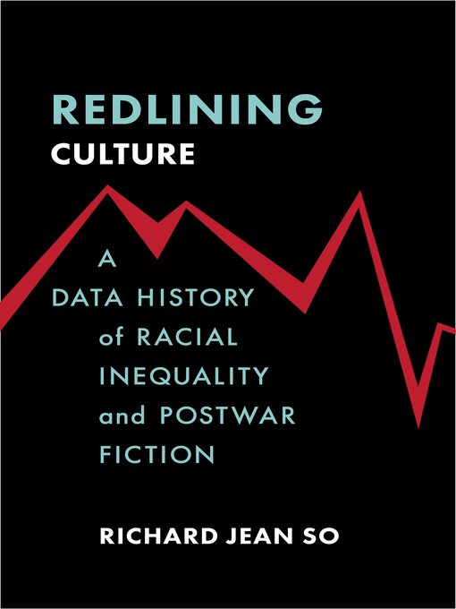 Title details for Redlining Culture by Richard Jean So - Available